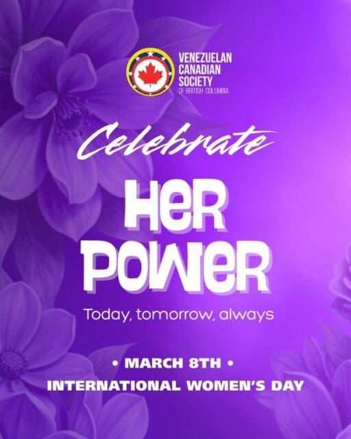 Today, we celebrate the women who inspire, lead, and enrich our communities.Happy International Women's Day!#march8th #womeninspire #venezolanosenvancouver #comunidadlatina #VCSBC
