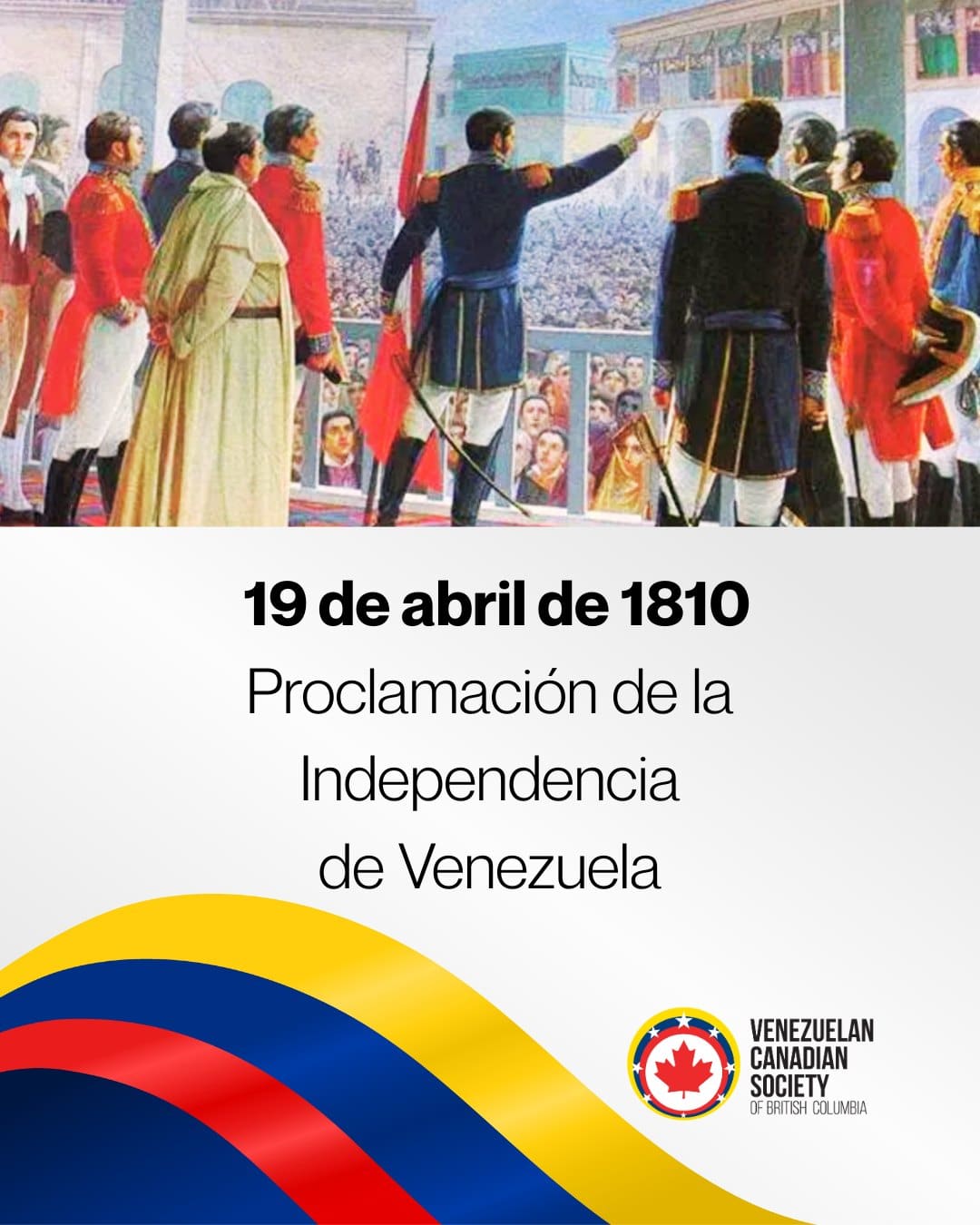 El 19 de abril de 1810 marcó el inicio del camino hacia la libertad de Venezuela. Hoy recordamos el valor de un pueblo que decidió construir su propio destino. Honra a nuestra historia, orgullo de ser venezolanos.-April 19, 1810, marked the beginning of Venezuela’s path to freedom. Today, we remember the courage of a people who chose to shape their own destiny. Honouring our history, proud to be Venezuelan.#vcsbc #venezolanosenBC #19deabril