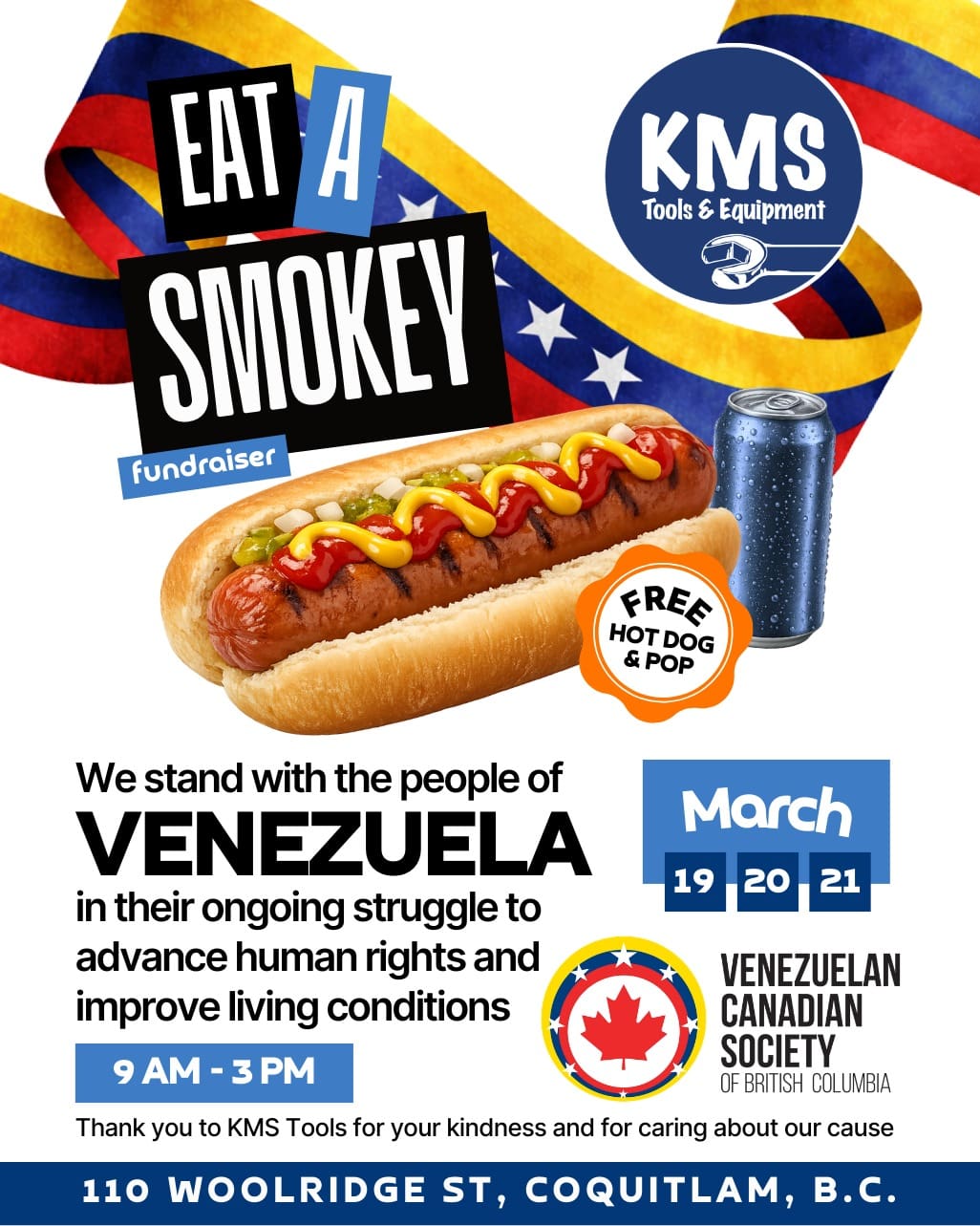 🌭 Hot dogs, drinks, and a great cause!

Join the Venezuelan Canadian Society of BC at @KMSToolsCoquitlam (110 Woolridge St) on Thu 19, Fri 20 & Sat 21. Thanks to their generosity, enjoy FREE hot dogs & drinks while helping us raise support for Venezuela.

Stop by, say hi, and make a difference! 🇻🇪 Every donation makes a difference!

You can also contribute directly through the link in our Bio 👆🏻
.

#VCSBC #comunidadlatina #venezolanosenvancouver #ayudahumanitaria