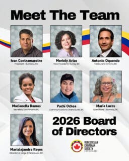 We’re proud to introduce the 2026 Board of Directors of the Venezuelan Canadian Society of BC 🇻🇪🇨🇦

This dedicated group of volunteers brings experience and heart to strengthening our community. We look forward to all we will accomplish together.

We also thank former board members for their service and lasting contributions. And to all our volunteers — thank you for your support this past year.
—
Nos enorgullece presentar a la Junta Directiva 2026 de la Venezuelan Canadian Society of BC 🇻🇪🇨🇦

Este grupo de voluntarios aporta experiencia y compromiso para fortalecer nuestra comunidad. Esperamos con entusiasmo todo lo que lograremos juntos.

También agradecemos a los miembros salientes de la junta por su servicio y contribuciones, y a todos nuestros voluntarios por su apoyo durante el último año.