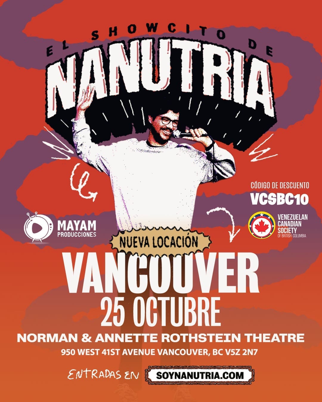 ¡Atención, Vancouver!  Llega Nanutria, uno de los comediantes venezolanos más aplaudidos de la nueva generación, conocido por su humor inteligente, su podcast El Show de Nanutria y su forma única de convertir lo cotidiano en pura risa.

Ven a disfrutar su showcito este viernes 25 de octubre en el Norman & Annette Rothstein Theatre 

📍 950 West 41st Avenue, Vancouver | Puertas: 8pm 

Usa el código de descuento VCSBC10 — entradas limitadas con descuento 🎟️ Consíguelas en 👉 soynanutria.com

¡Una noche imperdible de risas y buen humor criollo traida a ustedes por @info.mayamproducciones  

#StandUpComedy #EnEspañol #VenezolanosEnVancouver #VCSBC #comediaenespañol