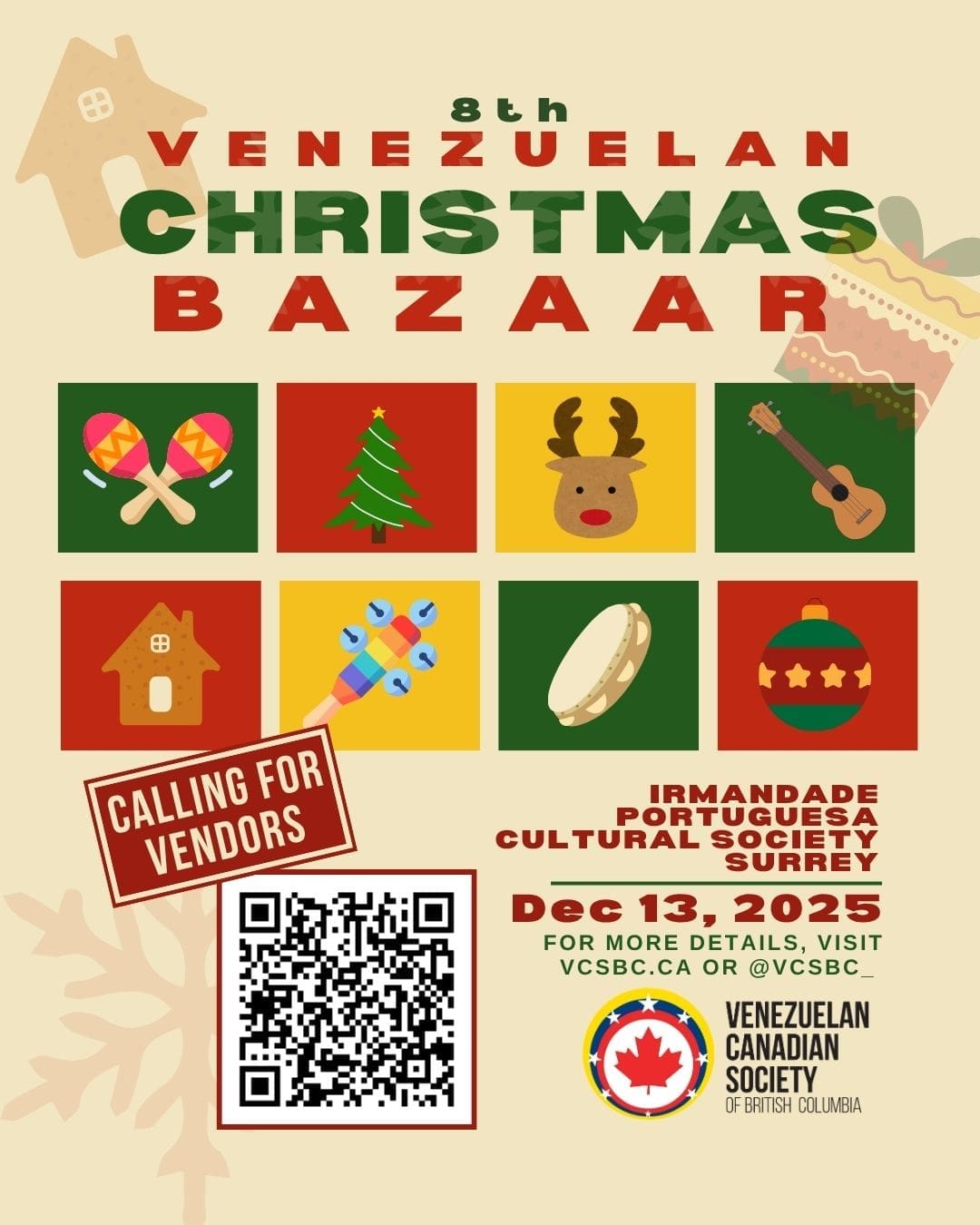 Calling all vendors!
Join us at the 8th Venezuelan Christmas Bazaar, a very festive holiday market from VCSBC! 🇻🇪

📅 December 13, 2025 - 11am
📍 Irmandade Portuguesa Cultural Society, Surrey

Don’t miss this opportunity to showcase your products, connect with the community, and be part of our Christmas tradition!

Reserve your spot here: https://f.mtr.cool/pcgefjkfku

More details at vcsbc.ca/events

#VCSBC #BazarNavideño #VenezolanosEnVancouver #NavidadVenezolana #Emprendedores #VendorCall #ChristmasBazaar #Christmas