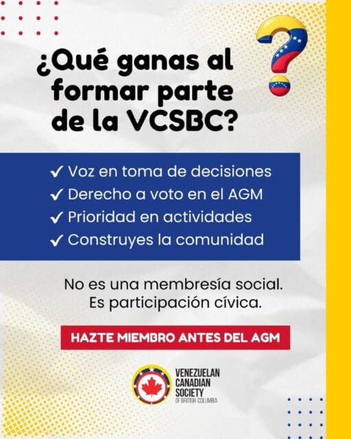 Ser parte es tener voz, incidencia y responsabilidad con tu comunidad 🇻🇪🇨🇦 Esto va más allá de lo social: es compromiso cívico..🔗 Hazte miembro antes del AGM — enlace en la bio (https://vcsbc.ca/es/join-the-team/).#VCSBC #ParticipaciónCívica #ComunidadVenezolana #AGM #VenezolanosEnBC